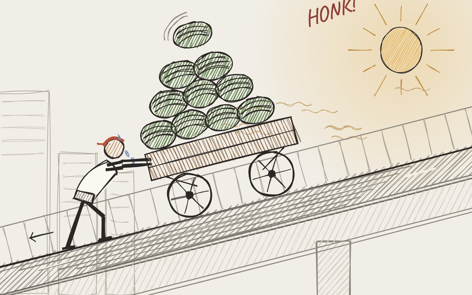 Sketch of an old man in a vest and red headcloth leaning his whole body into a watermelon cart that is sliding back down the slope, as a melon tips off the top and traffic honks.
